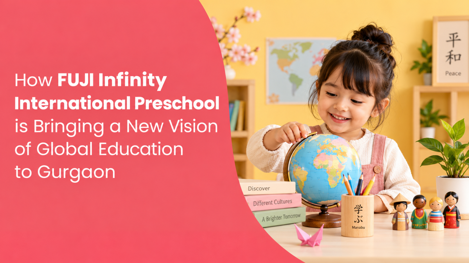 How-FUJI-Infinity-International-Preschool-is-Bringing-a-New-Vision-of-Global-Education-to-Gurgaon